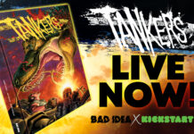 Bad Idea’s TANKERS Graphic Novel hits Kickstarter!